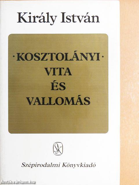 Kosztolányi - vita és vallomás