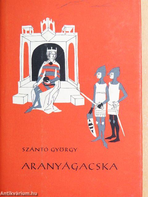 Aranyágacska I-II.