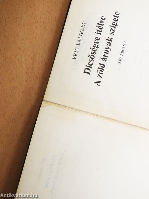 Dicsőségre ítélve/A zöld árnyak szigete