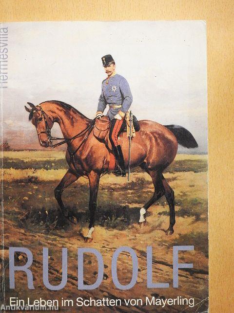 Rudolf - Ein Leben im Schatten von Mayerling
