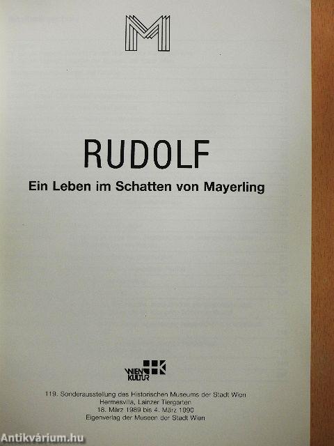 Rudolf - Ein Leben im Schatten von Mayerling