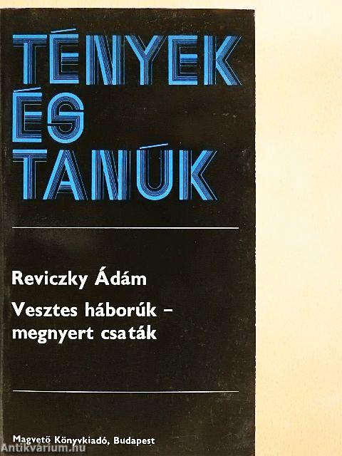 Vesztes háborúk - megnyert csaták