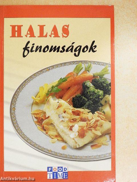Halas finomságok