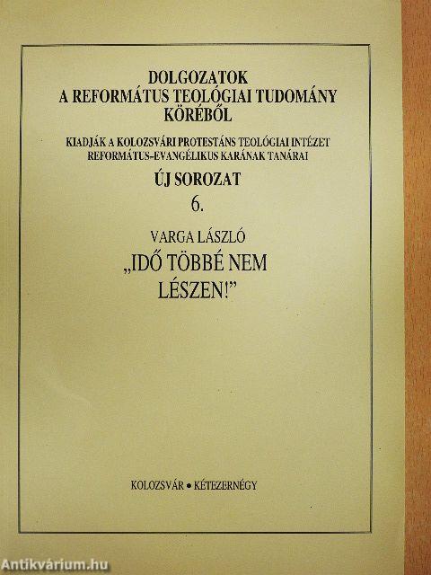 "Idő többé nem lészen!"