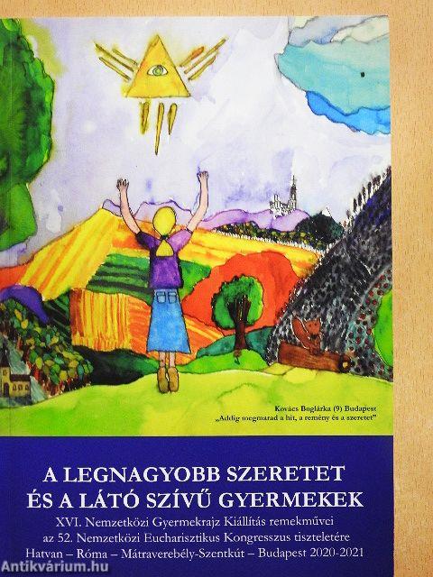 A legnagyobb szeretet és a látó szívű gyermekek