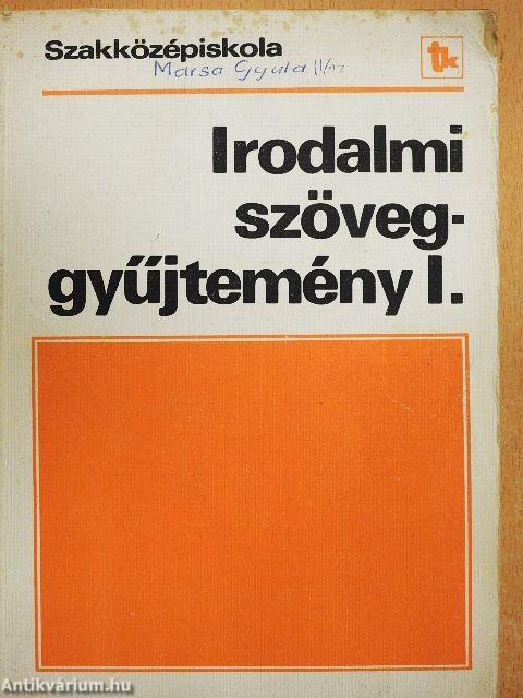 Irodalmi szöveggyűjtemény I.