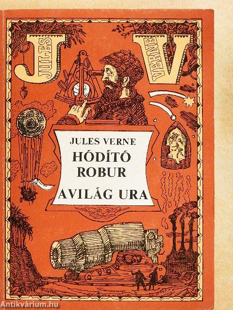 Hódító Robur/A világ ura