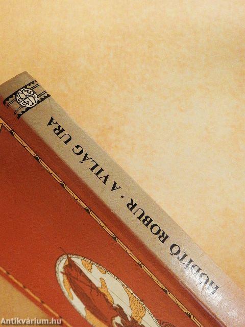 Hódító Robur/A világ ura