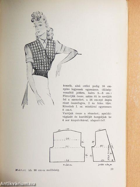 Mit kössek? Hogy kössem?