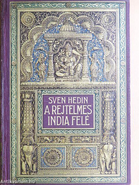 A rejtelmes India felé I-II.