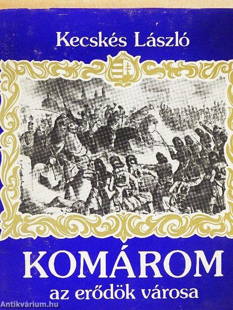 Komárom az erődök városa