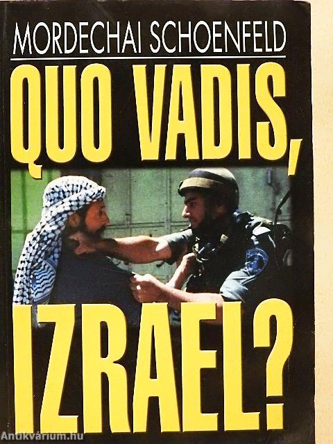 Quo vadis, Izrael?