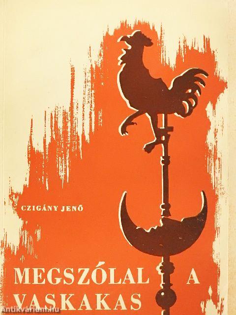 Megszólal a vaskakas