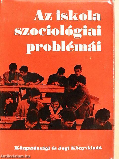 Az iskola szociológiai problémái