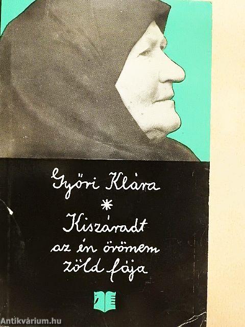 Kiszáradt az én örömem zöld fája