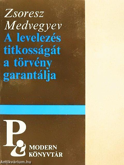 A levelezés titkosságát a törvény garantálja