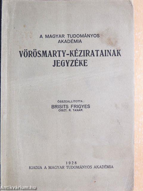 A Magyar Tudományos Akadémia Vörösmarty-kéziratainak jegyzéke
