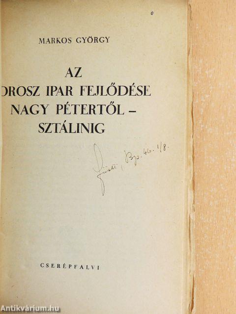 Az orosz ipar fejlődése Nagy Pétertől - Sztálinig