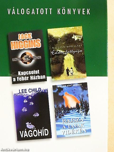 Kapcsolat a Fehér Házban/Eddie fattyúja/Vágóhíd/Hajsza a tavak vidékén