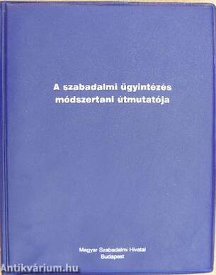 A szabadalmi ügyintézés módszertani útmutatója