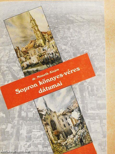 Sopron könnyes-véres dátumai