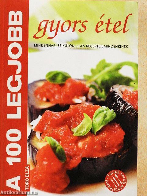 A 100 legjobb gyors étel