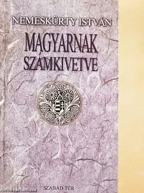 Magyarnak számkivetve