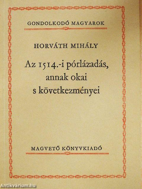 Az 1514.-i pórlázadás, annak okai s következményei