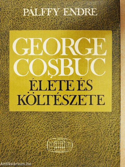 George Cosbuc élete és költészete