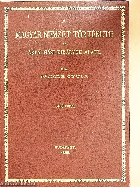A magyar nemzet története az Árpádházi királyok alatt I-II.