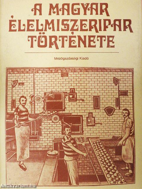 A magyar élelmiszeripar története