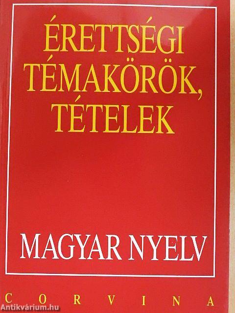 Érettségi témakörök, tételek - Magyar nyelv