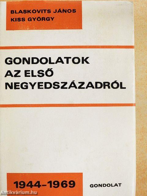 Gondolatok az első negyedszázadról