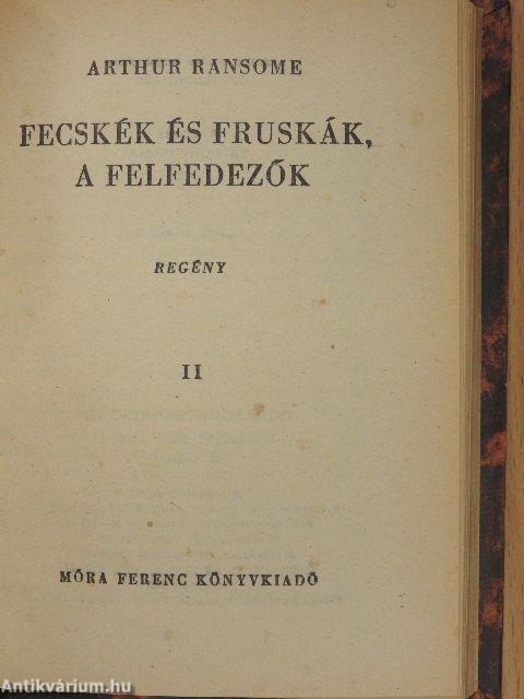 Fecskék és Fruskák, a felfedezők I-II.