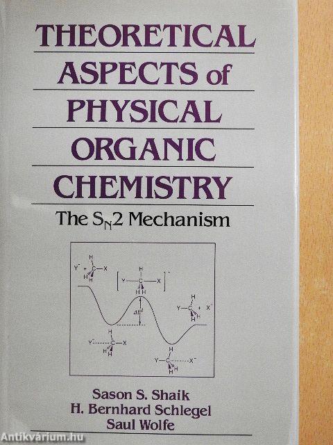 Theoretical Aspects of Physical Organic Chemistry