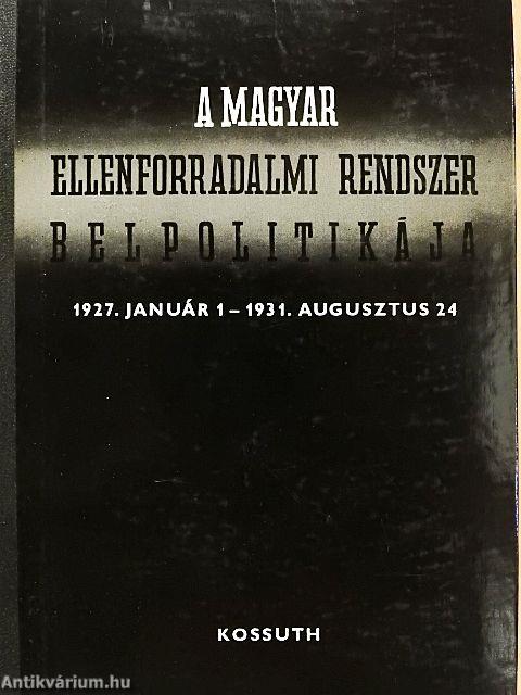 A magyar ellenforradalmi rendszer belpolitikája és gazdasági helyzete