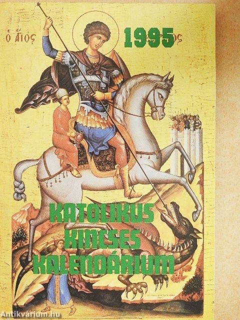 Katolikus Kincses Kalendárium 1995.