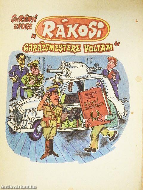 "Rákosi garázsmestere voltam"