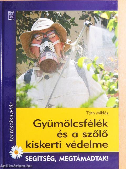 Gyümölcsfélék és a szőlő kiskerti védelme