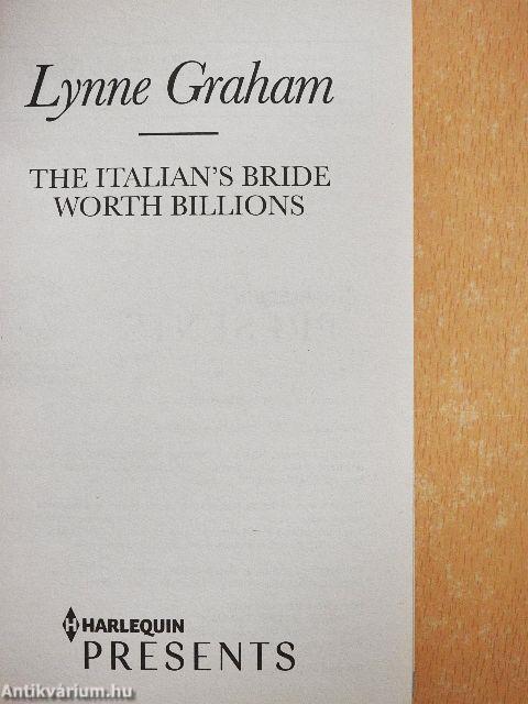 The Italian's Bride Worth Billions