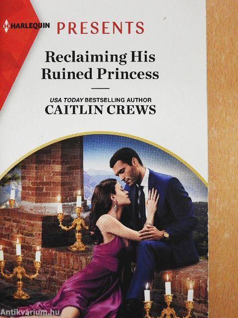 Reclaiming His Ruined Princess