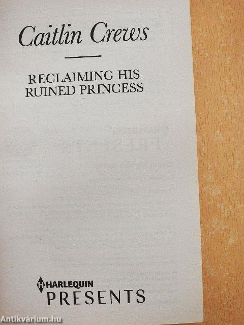 Reclaiming His Ruined Princess