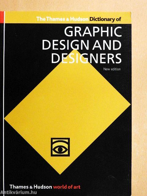 The Thames & Hudson Dictionary of Graphic Design and Designers
