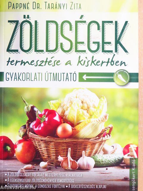 Zöldségek termesztése a kiskertben