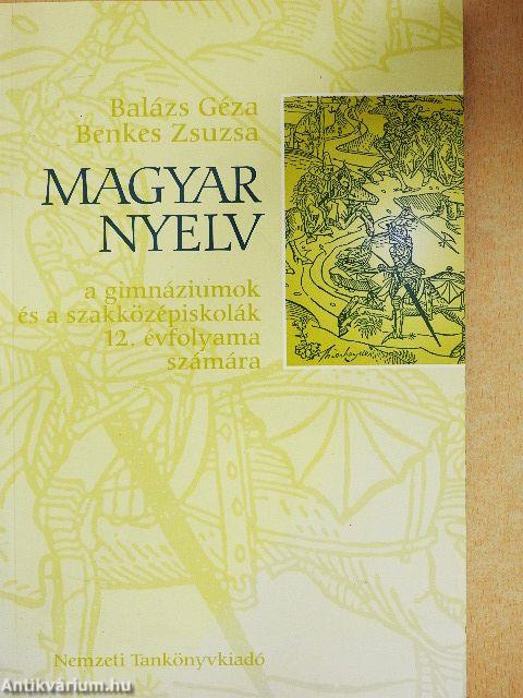 Magyar nyelv a gimnáziumok és a szakközépiskolák 12. évfolyama számára
