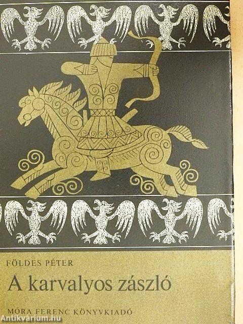 A karvalyos zászló