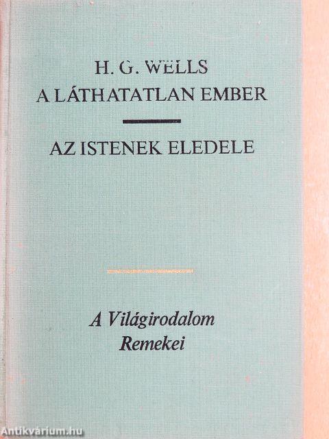 A láthatatlan ember/Az istenek eledele