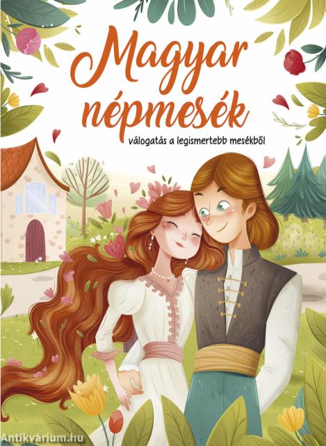 Magyar népmesék - válogatás a legismertebb mesékből