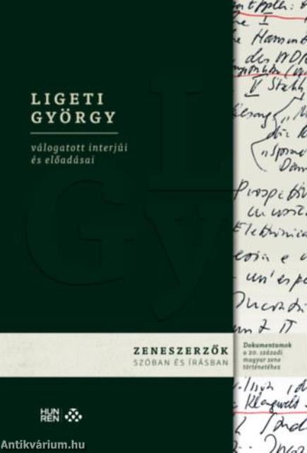 Ligeti György válogatott interjúi és előadásai