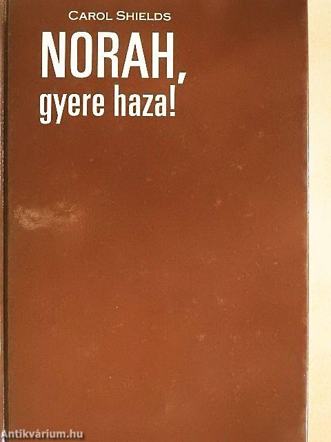 Norah, gyere haza!